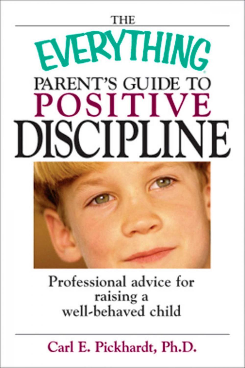 Big bigCover of The Everything Parent's Guide To Positive Discipline