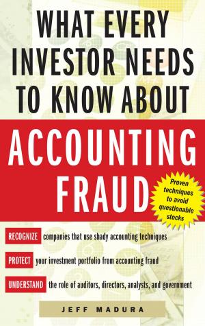 Cover of the book What Every Investor Needs to Know About Accounting Fraud by Jim McCormick, Maryann Karinch