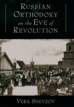 Cover of the book Russian Orthodoxy on the Eve of Revolution by Lacey Sloan, Mildred Joyner, Catherine Stakeman, Cathryne Schmitz