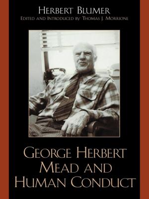 Cover of the book George Herbert Mead and Human Conduct by Jean J. Schensul, Institute for Community Research, Margaret D. LeCompte, University of Colorado, Boulder