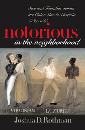 Cover of the book Notorious in the Neighborhood by John Yow