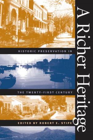 Cover of the book A Richer Heritage by Jeffrey C. Beane, Alvin L. Braswell, Joseph C. Mitchell, William M. Palmer, Joseph C. Mitchell, Julian R. Harrison