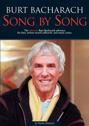 Cover of the book Burt Bacharach: Song By Song by Wise Publications