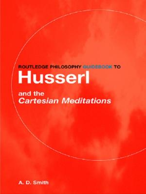 Book cover of Routledge Philosophy GuideBook to Husserl and the Cartesian Meditations