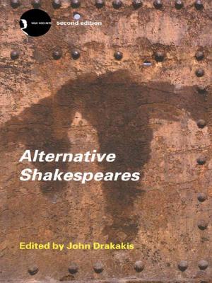 Cover of the book Alternative Shakespeares by Ishtiyaque Haji, Stefaan E. Cuypers