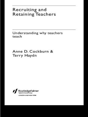 Cover of the book Recruiting and Retaining Teachers by John H Falk, Lynn D Dierking
