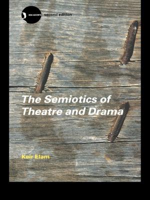 Cover of the book The Semiotics of Theatre and Drama by Brian Sheldon, Geraldine Macdonald
