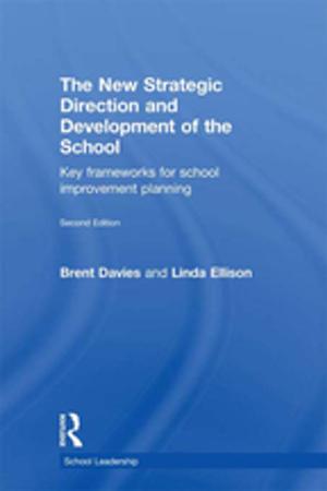 Cover of the book The New Strategic Direction and Development of the School by Patrick J. Hearden
