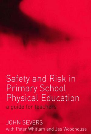Cover of the book Safety and Risk in Primary School Physical Education by R.F. Price