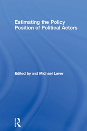 Cover of the book Estimating the Policy Position of Political Actors by James L. Conyers