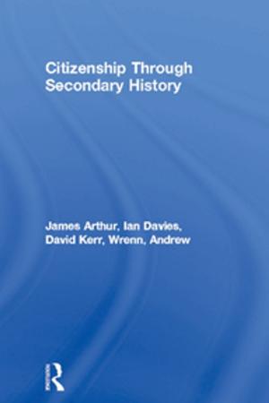 Cover of the book Citizenship Through Secondary History by Judith Blau, Alberto Moncada