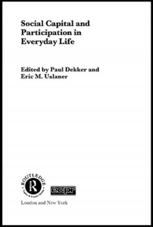 Cover of the book Social Capital and Participation in Everyday Life by 