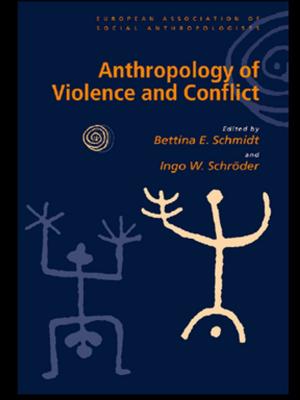 Cover of the book Anthropology of Violence and Conflict by Stephen K. Reed