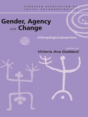 Cover of the book Gender, Agency and Change by Helen J. Chatterjee, Leonie Hannan