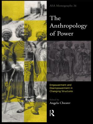 Cover of the book The Anthropology of Power by Larissa Sandy