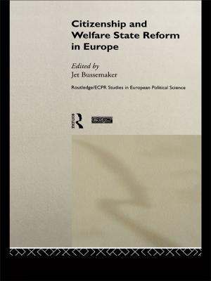 Cover of the book Citizenship and Welfare State Reform in Europe by Michael Earley, Philippa Keil