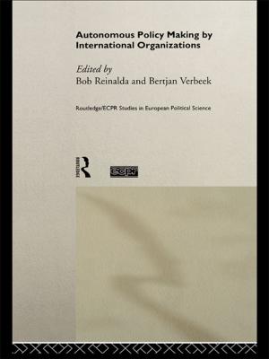 Cover of the book Autonomous Policy Making By International Organisations by Andrew Rippin