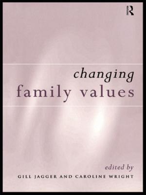 Cover of the book Changing Family Values by Barbara Bole Williams, Rosemary B. Mennuti