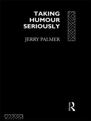 Cover of the book Taking Humour Seriously by Alke Gröppel-Wegener, Jenny Kidd