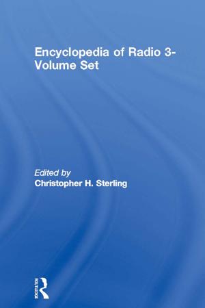 Cover of the book Encyclopedia of Radio 3-Volume Set by Lorraine Eden, Kathy Lund Dean, Paul M Vaaler