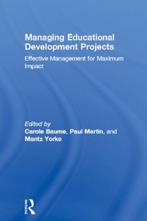 Cover of the book Managing Educational Development Projects by Anne Kershen
