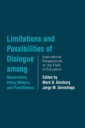 Cover of the book Limitations and Possibilities of Dialogue among Researchers, Policymakers, and Practitioners by Jacky Turner