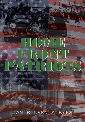 Cover of the book Home Front Patriots by Tom J. Maurer