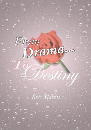 Cover of the book From Drama... to Destiny by Ozzy Vera