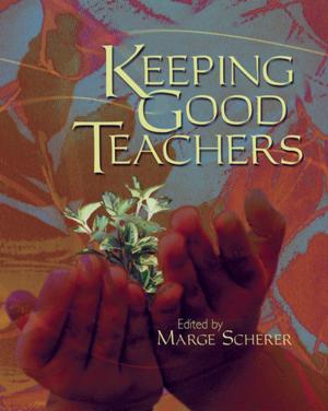 Cover of the book Keeping Good Teachers by Nancy Frey, Douglas Fisher, Sandi Everlove