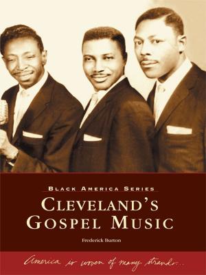 Cover of the book Cleveland's Gospel Music by Stuart Leonard