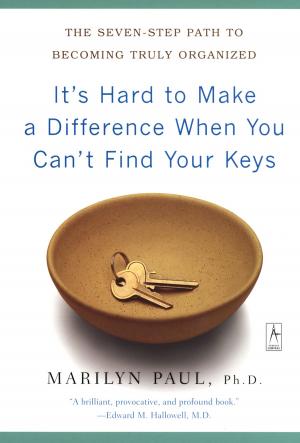 bigCover of the book It's Hard to Make a Difference When You Can't Find Your Keys by 
