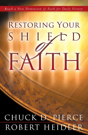 Cover of the book Restoring Your Shield of Faith by Tim Riordan
