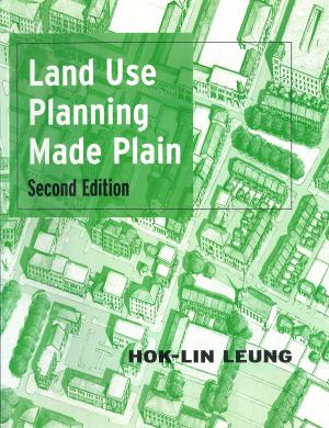 Cover of the book Land Use Planning Made Plain by T.C. Keefer