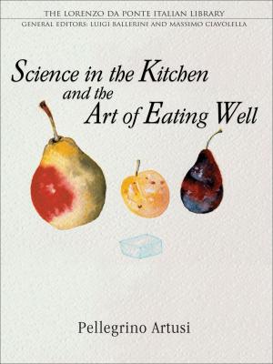 Cover of the book Science in the Kitchen and the Art of Eating Well by Brian Cherney