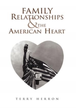 Cover of the book Family Relationships & the American Heart by Audra Rene Houston