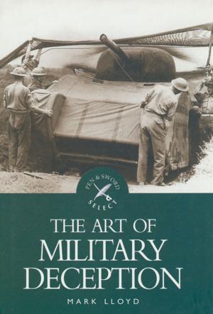 Cover of the book The Art of Military Deception by Stephen Wynn