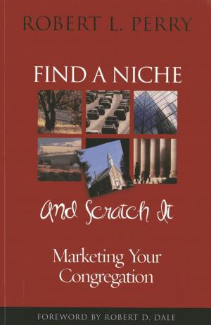 Cover of the book Find a Niche and Scratch It by Ali A. Mazrui, Francis Wiafe-Amoako