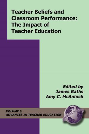 Cover of the book Teacher Beliefs and Classroom Performance by Kimberly A. Scott, Wanda J. Blanchett