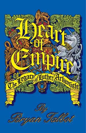 bigCover of the book Heart of Empire: The Legacy of Luther Arkwright (2nd edition) by 