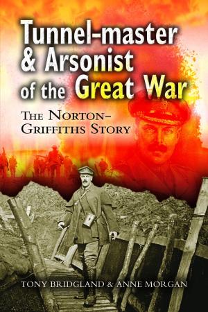 Cover of the book Tunnelmaster and Arsonist of the Great War by David Wragg