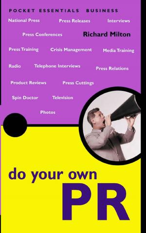 Cover of the book Do Your Own PR: The Pocket Essential Guide by Charlie Ellis