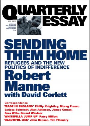 Book cover of Quarterly Essay 13 Sending Them Home