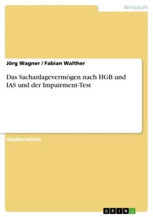 Cover of the book Das Sachanlagevermögen nach HGB und IAS und der Impairment-Test by Andri Fink