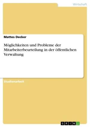 Cover of the book Möglichkeiten und Probleme der Mitarbeiterbeurteilung in der öffentlichen Verwaltung by Natalie Schlee