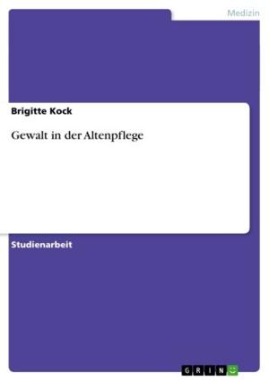 Cover of the book Gewalt in der Altenpflege by Franziska Sinnig