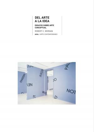 Cover of the book Del arte a la idea by Aranzazu Tirado Sánchez, Ricardo Romero Laullón