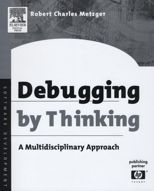 Cover of the book Debugging by Thinking by Robert Charles Metzger, Elsevier Science