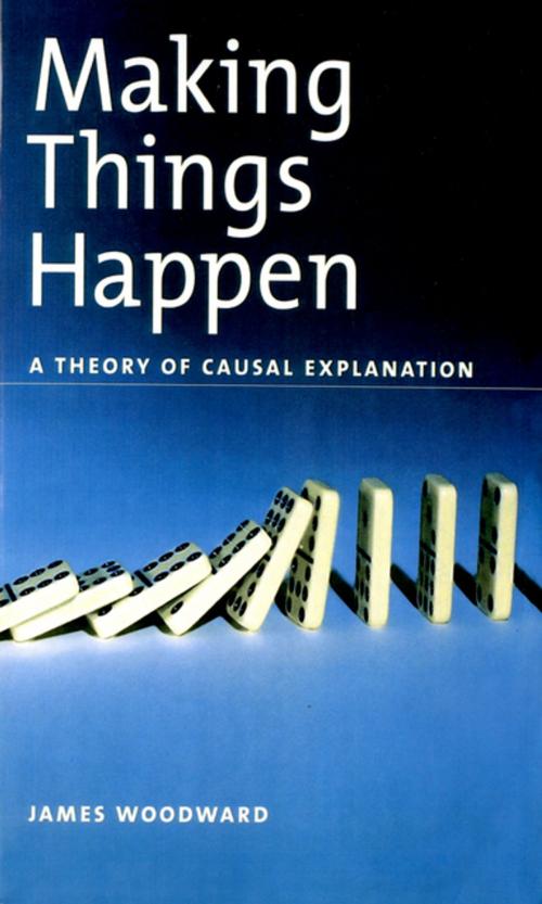 Cover of the book Making Things Happen by James Woodward, Oxford University Press