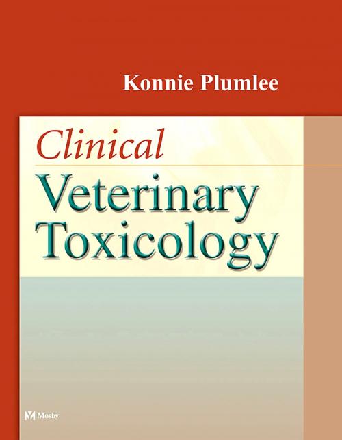 Cover of the book Clinical Veterinary Toxicology - E-Book by Konnie Plumlee, DVM, MS, Elsevier Health Sciences