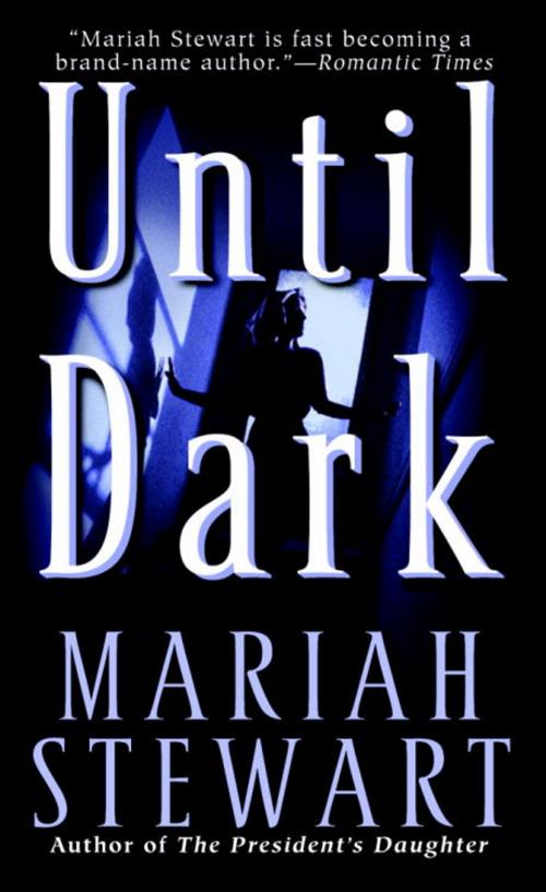 Cover of the book Until Dark by Mariah Stewart, Random House Publishing Group